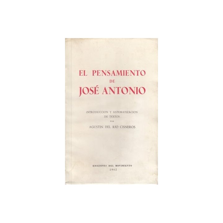EL PENSAMIENTO DE JOSE ANTONIO.